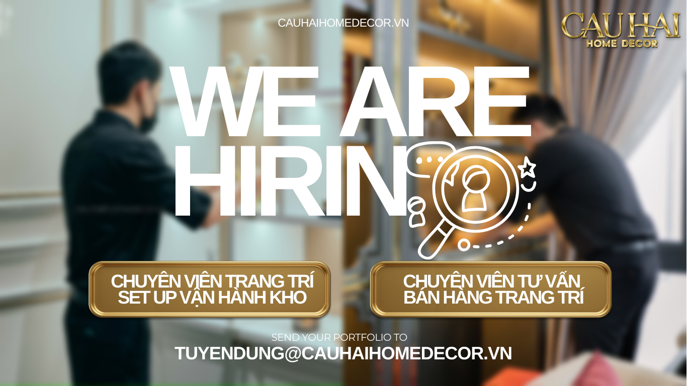 Tuyển dụng Cậu Hai Home Decor | Bán hàng & Trang trí–Kho - CẬU HAI HOME DECOR