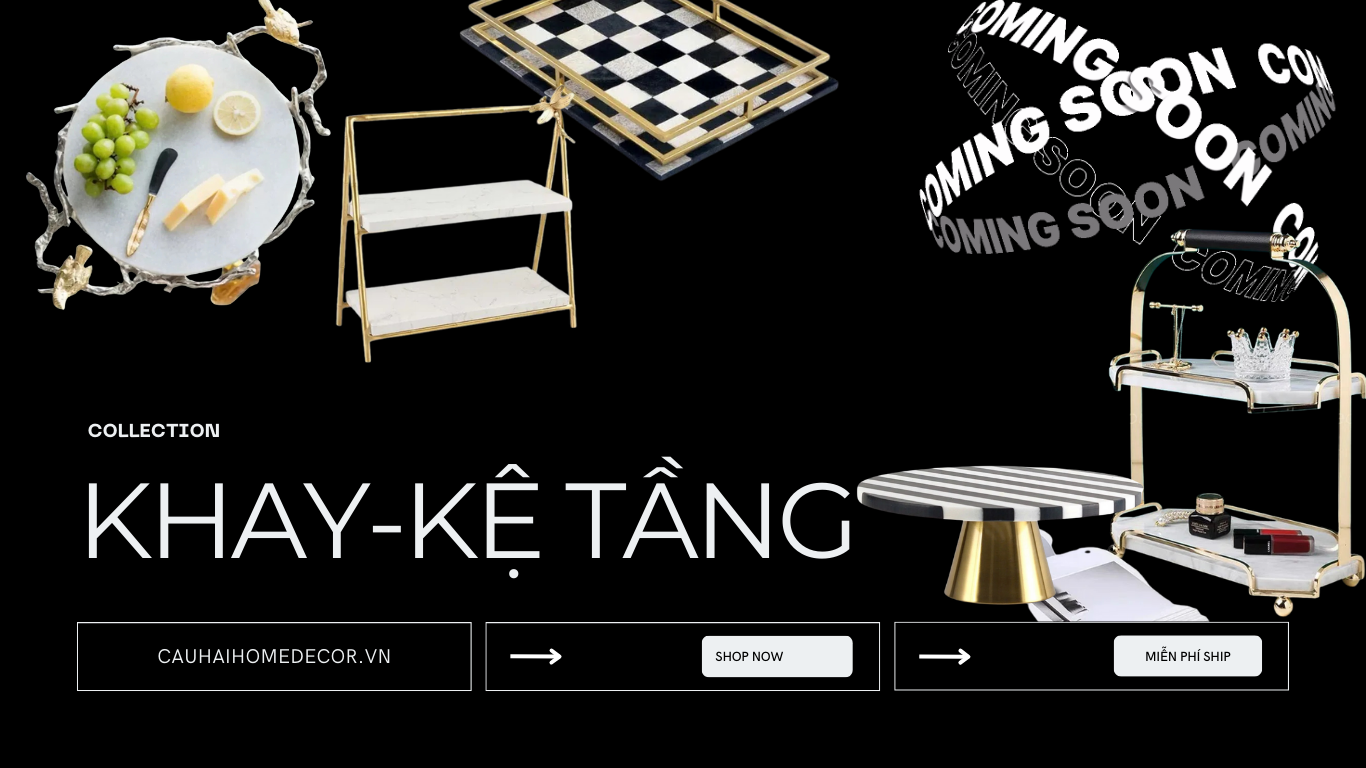 KHAY - KỆ TẦNG - CẬU HAI HOME DECOR